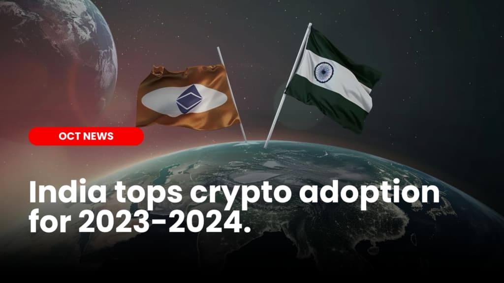 India tops crypto adoption for 2023-2024