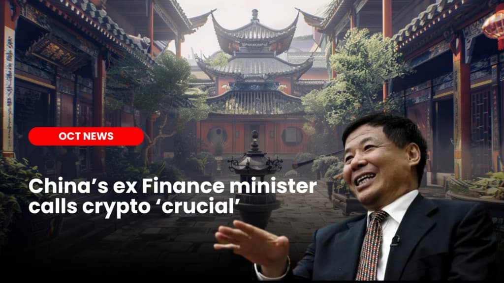 China’s former Finance minister calls crypto “crucial”