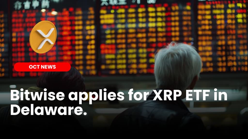 Bitwise applies for XRP ETF in Delaware