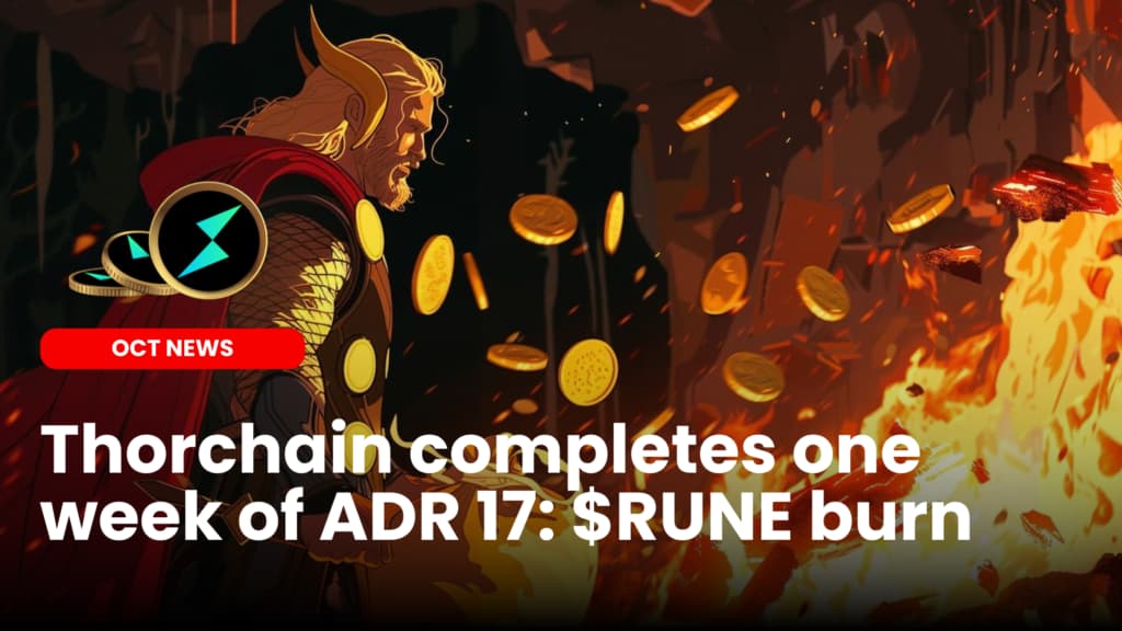 Thorchain completes one week of ADR 17: $RUNE burn image