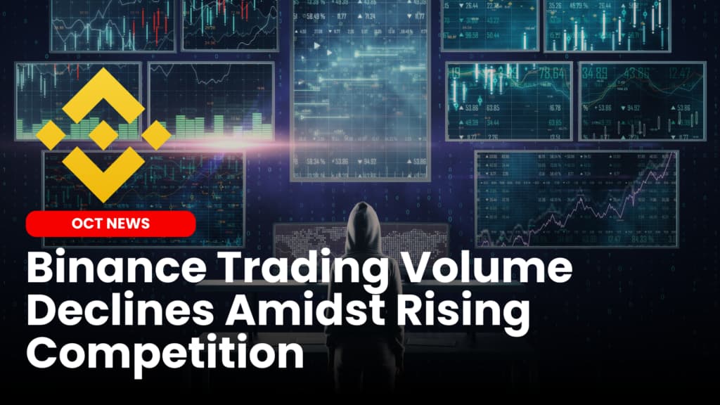 Binance Market Share Declines Amidst Rising Competition