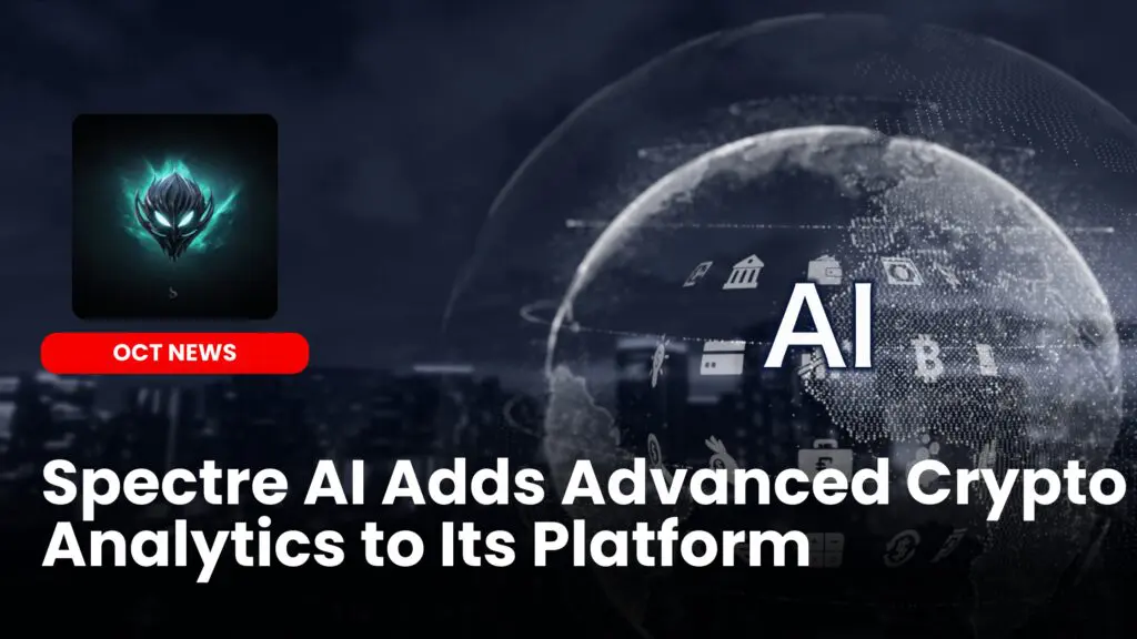 Spectre AI Adds Advanced Crypto Analytics to Its Platform