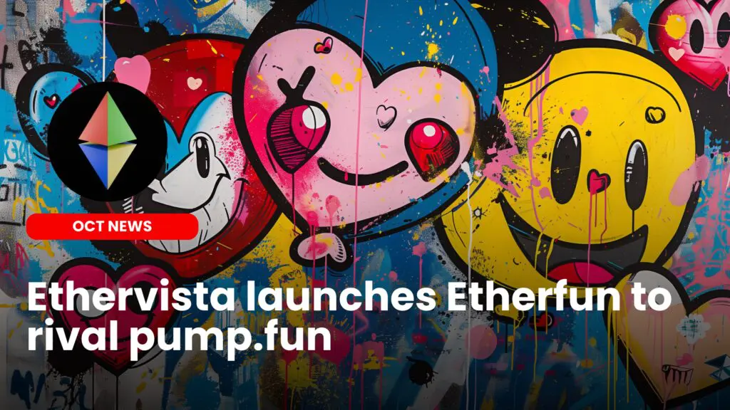Ethervista launches Etherfun – pumpfun on Ethereum
