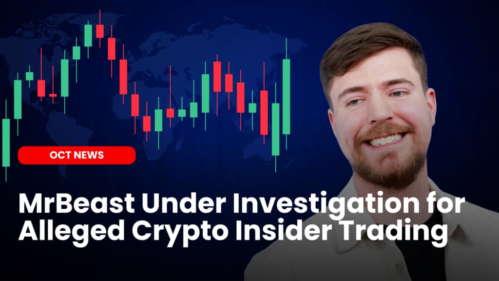 MrBeast Under Investigation for Alleged Crypto Insider Trading