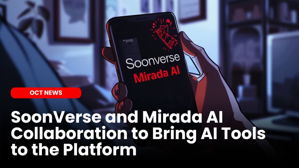 SoonVerse and Mirada AI Collaboration to Bring AI Tools to the Platform