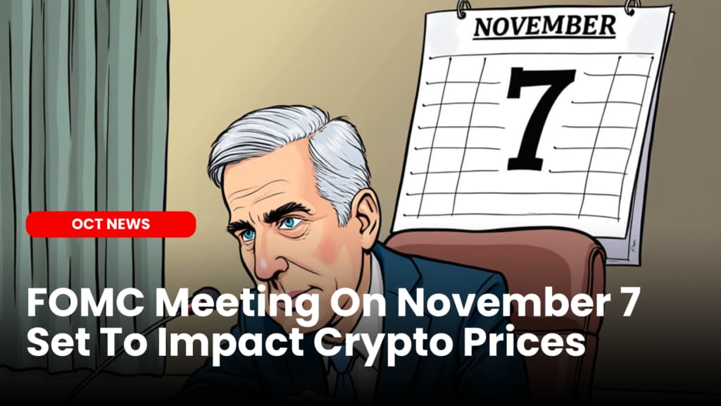 FOMC Meeting On November 7 Set To Impact Crypto