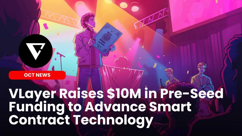VLayer Raises $10M in Pre-Seed Funding to Advance Smart Contract Technology