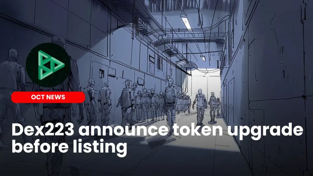 Dex223 announce token upgrade before listing
