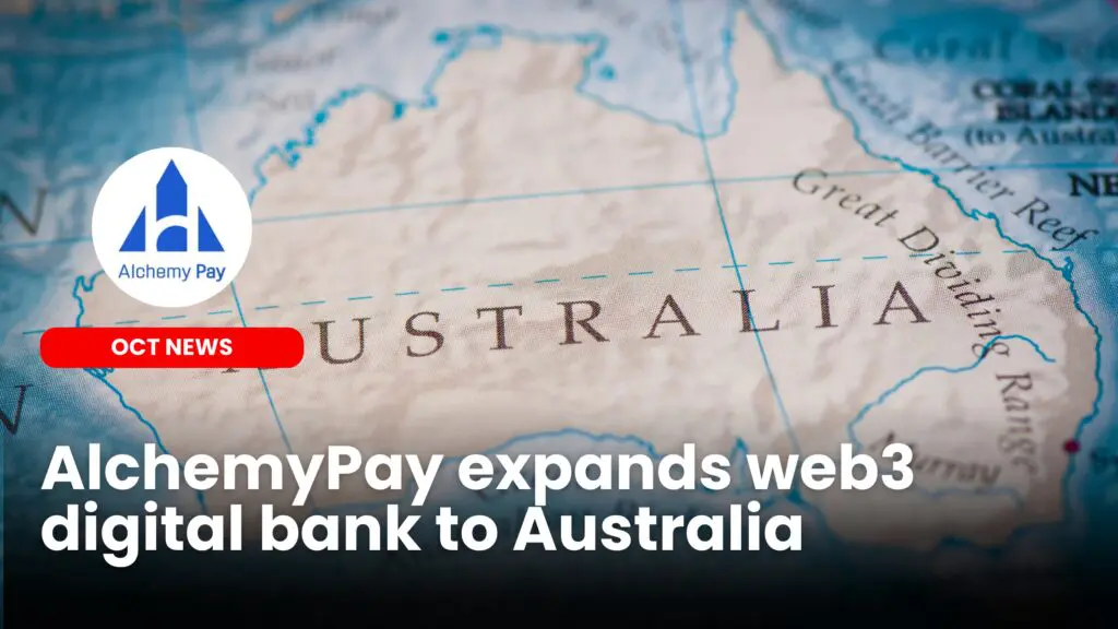 AlchemyPay expands web3 digital bank to Australia