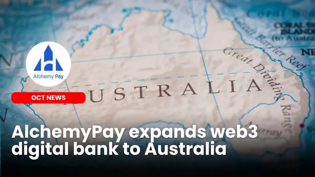 AlchemyPay expands web3 digital bank to Australia