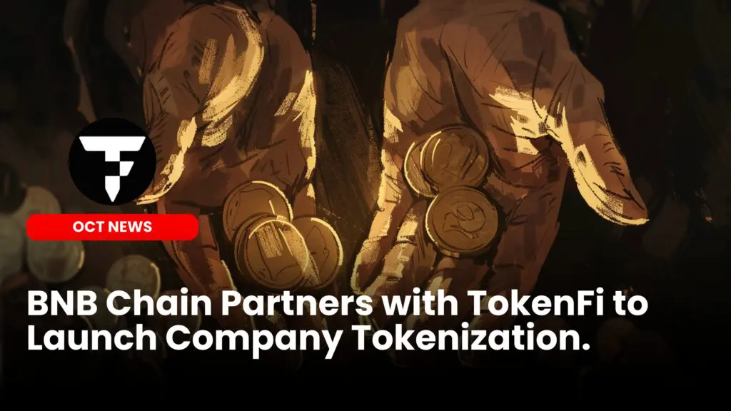 BNB Chain Partners with TokenFi to Launch Company Tokenization