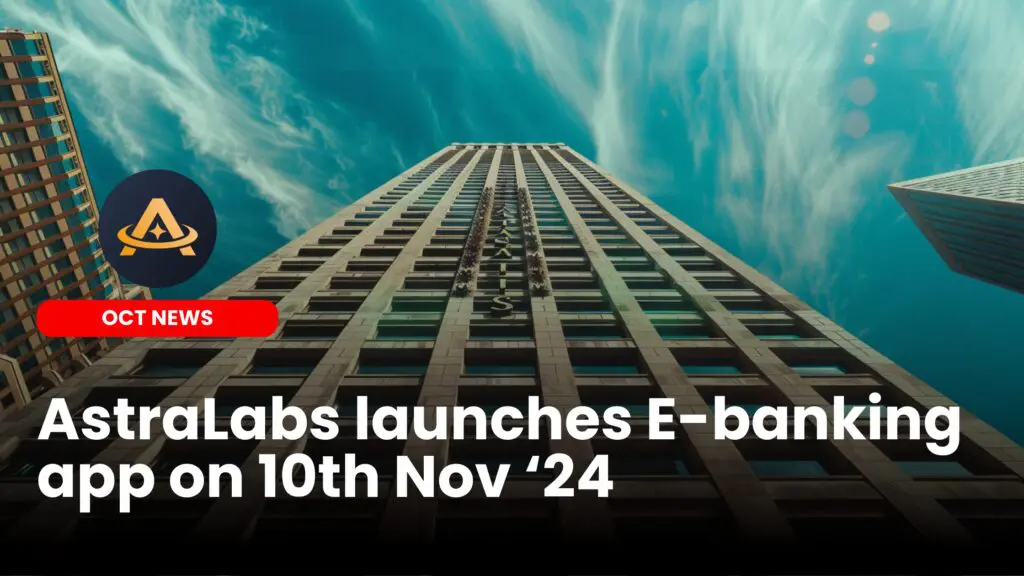AstraLabs launches E-banking app on 10th Nov ‘24