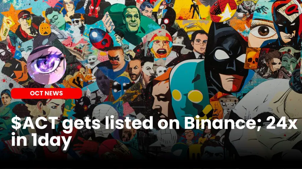 $ACT gets listed on Binance; 24x in 1day