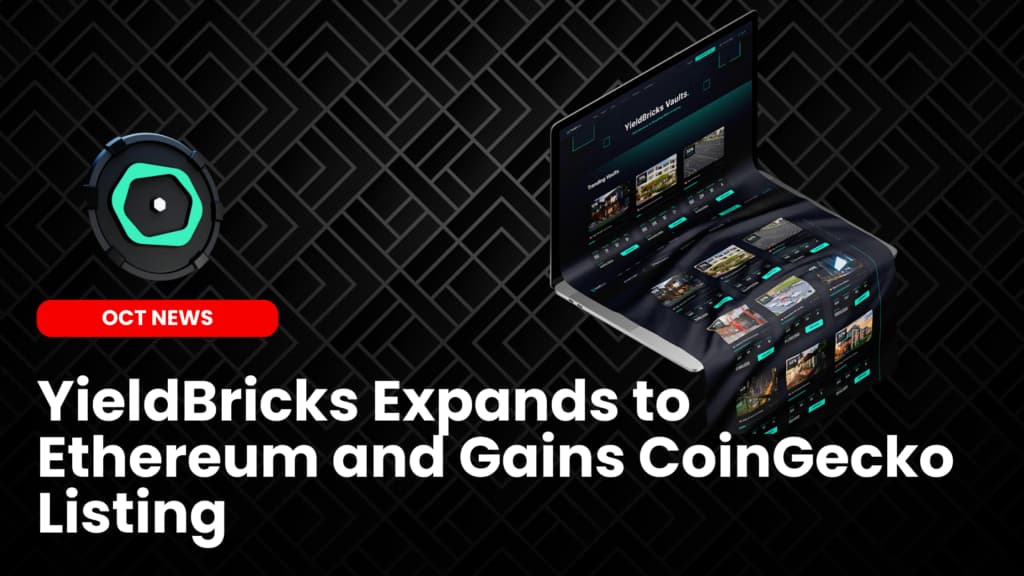 YieldBricks Expands to Ethereum and Gains CoinGecko Listing
