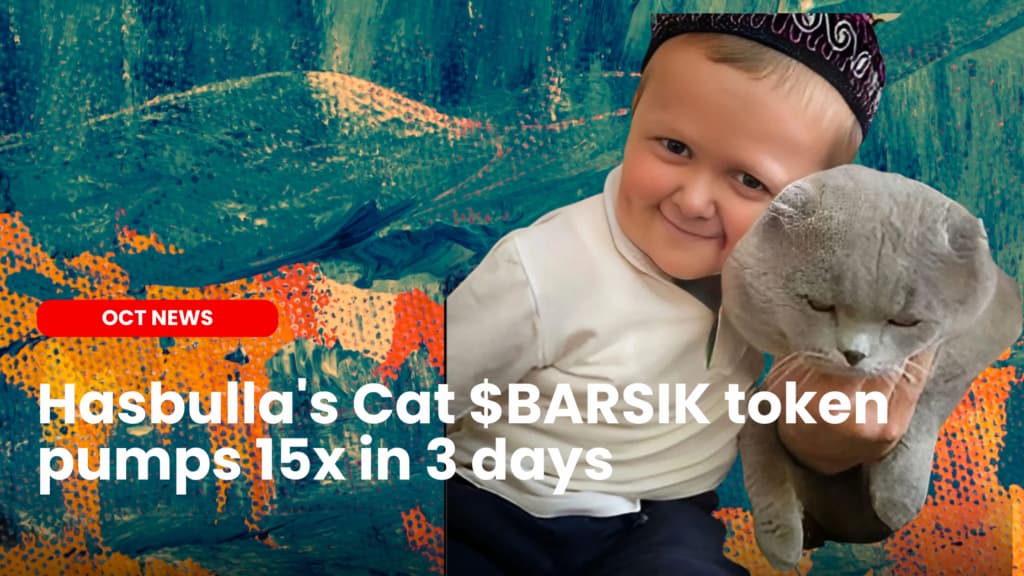 Hasbulla’s Cat $BARSIK token pumps 15x in 3 days