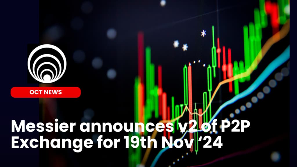 Messier announces v2 of P2P exchange for 19th Nov