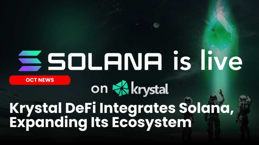 Krystal DeFi Integrates Solana, Expanding its Ecosystem