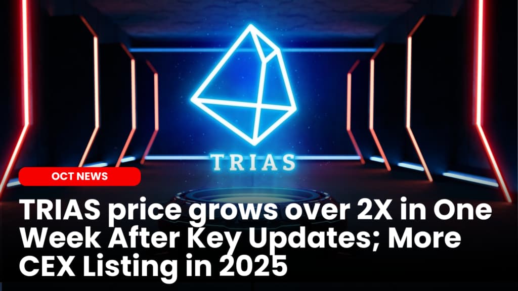 TRIAS price grows over 2X in One Week After Key Updates