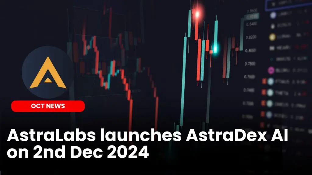AstraLabs launches AstraDex AI on 2nd Dec 2024