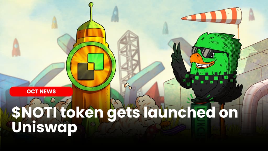 Noti Launches $NOTI Token on Uniswap with Utility Features