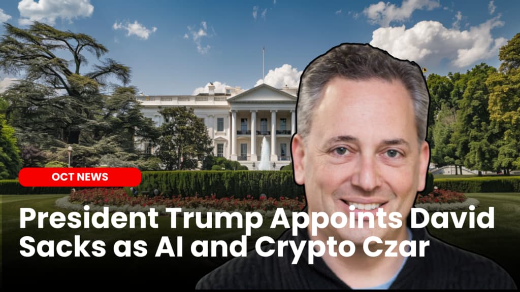 President Trump Appoints David Sacks as AI and Crypto Czar