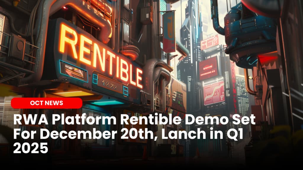 RWA Platform Rentible Demo Set For December 20th