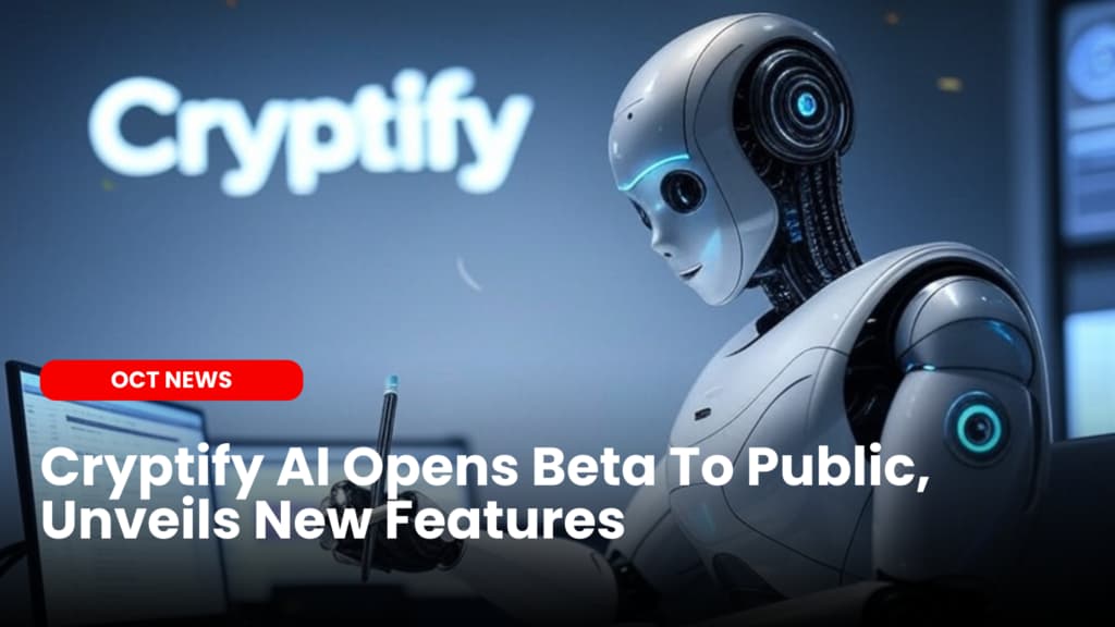 Cryptify AI Opens Beta To Public, Unveils New Features