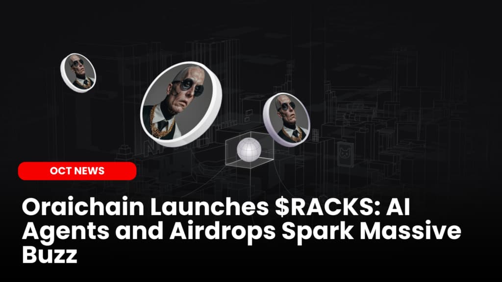 Oraichain Launches $RACKS: First AI Agent on Agents.Land