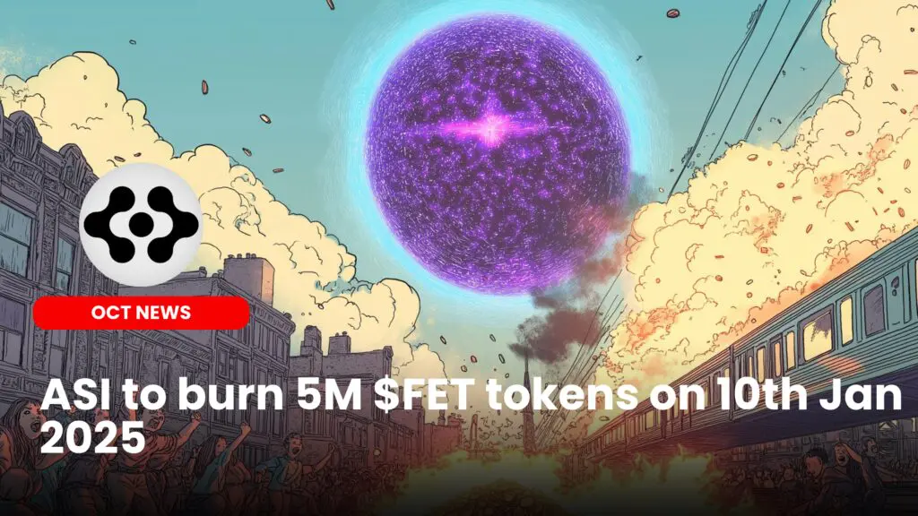 ASI to burn 5M $FET tokens on 10th Jan 2025