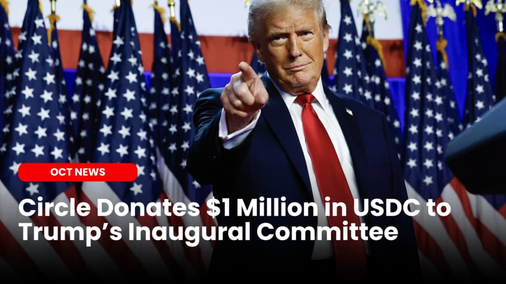 Circle Donates $1 Million in USDC to Trump’s Inaugural Committee