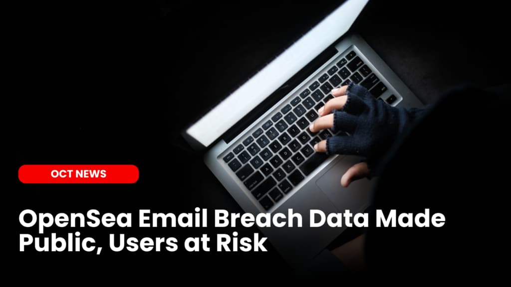 OpenSea Email Breach Data Made Public, Users at Risk