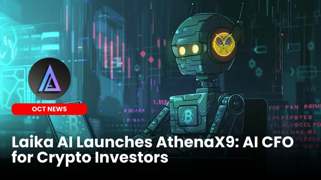 Laika AI Launches AthenaX9: AI CFO for Crypto Investors
