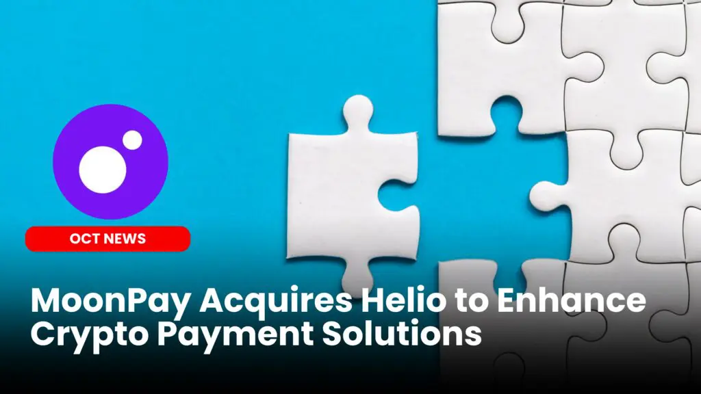 MoonPay Acquires Helio to Enhance Crypto Payment Solutions