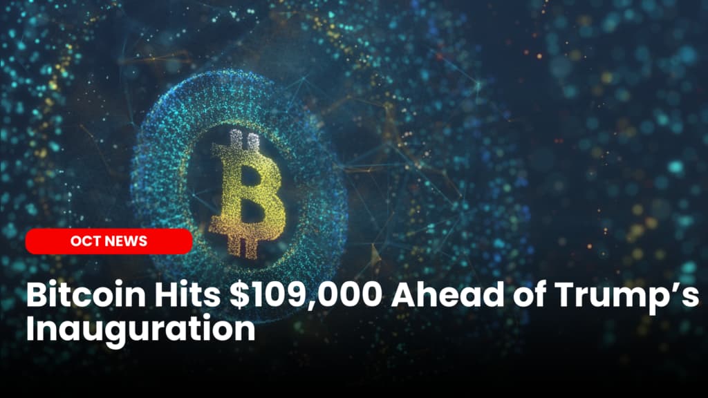 Bitcoin Hits $109,000 Ahead of Trump’s Inauguration