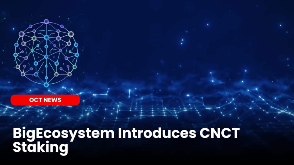 BigEcosystem Introduces CNCT Staking
