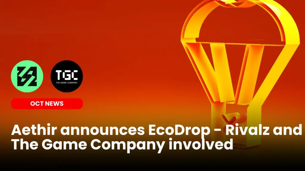 Aethir announces EcoDrop – Rivalz and The Game Company involved