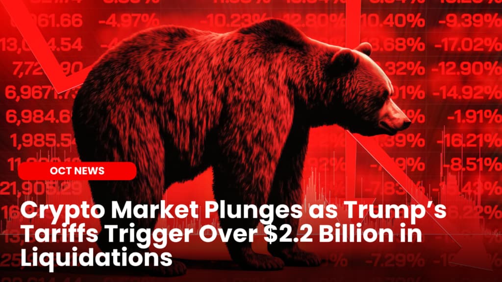 Crypto Market Plunges as Trump’s Tariffs Trigger Over $2.2 Billion in Liquidations