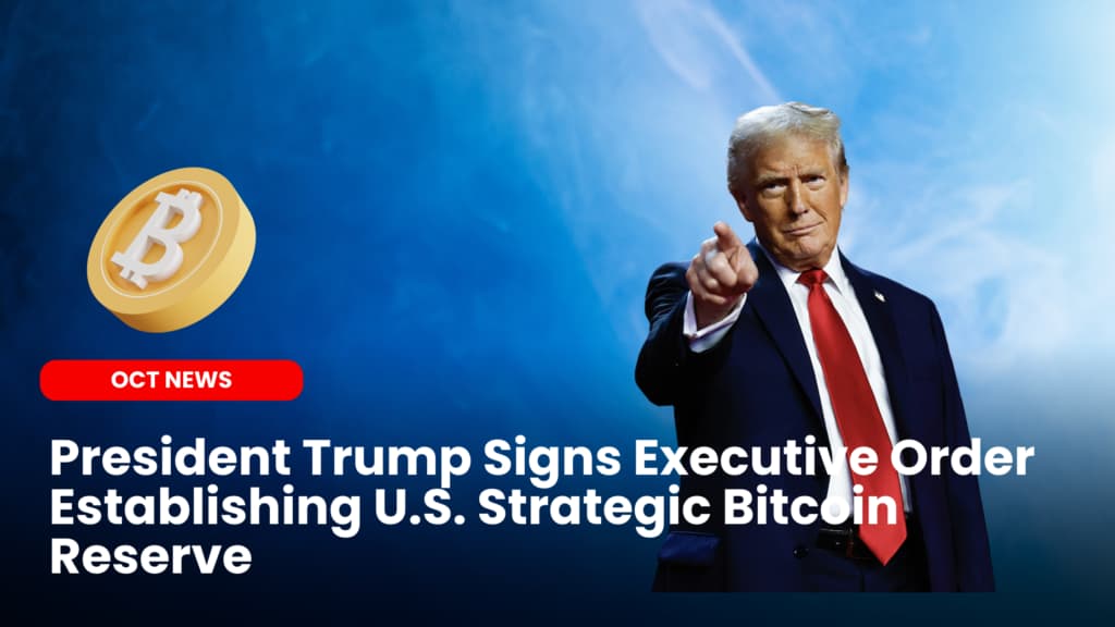 President Trump Signs Executive Order Establishing U.S. Strategic Bitcoin Reserve