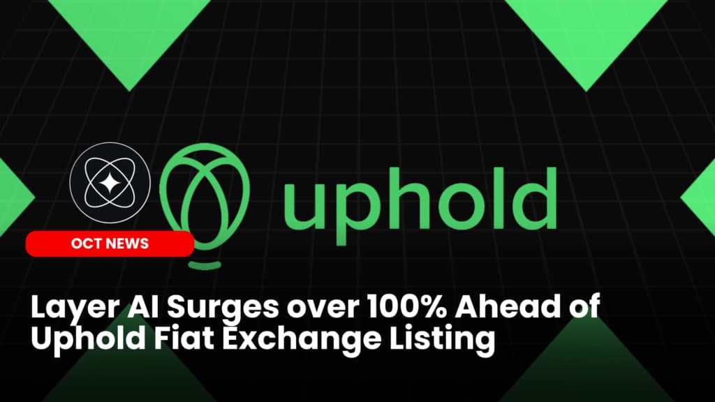 Layer AI Surges Over 100% Ahead of Uphold Fiat Exchange Listing