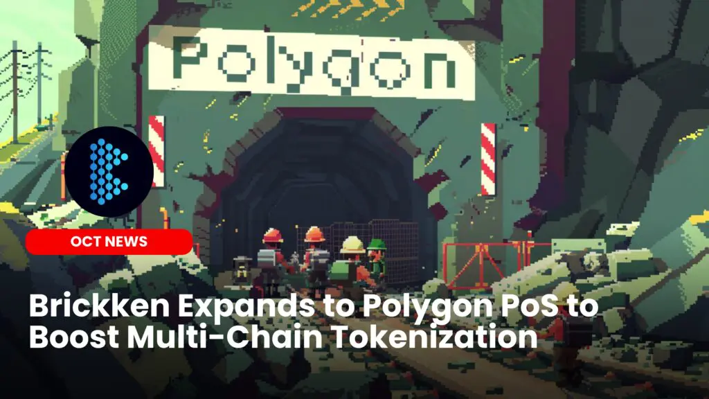 Brickken Expands to Polygon PoS to Boost Multi-Chain Tokenization