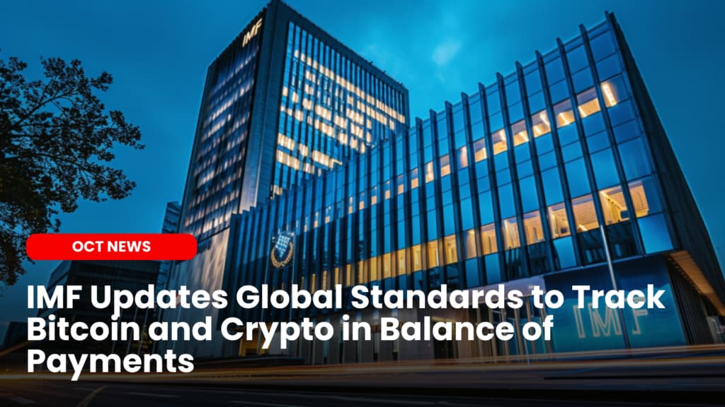 IMF Updates Global Standards to Track Bitcoin and Crypto in Balance of Payments