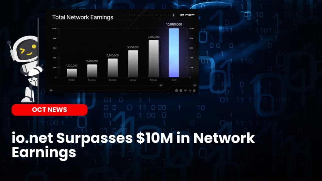 io.net Surpasses $10M in Network Earnings