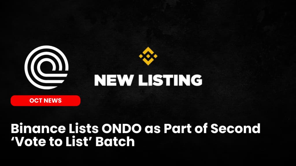Binance Lists ONDO as Part of Second ‘Vote to List’ Batch