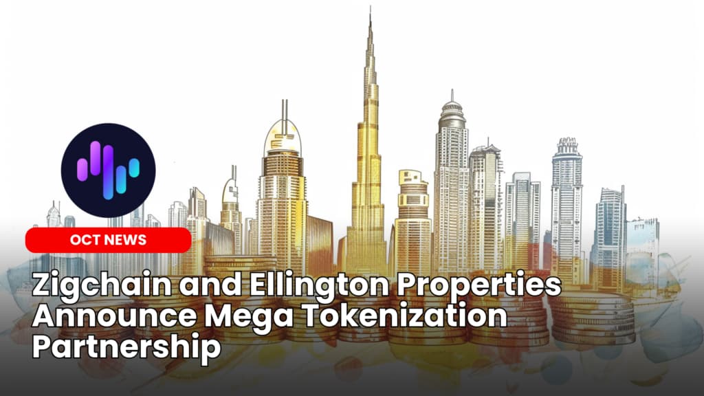 Zigchain and Ellington Properties Announce Mega Tokenization Partnership