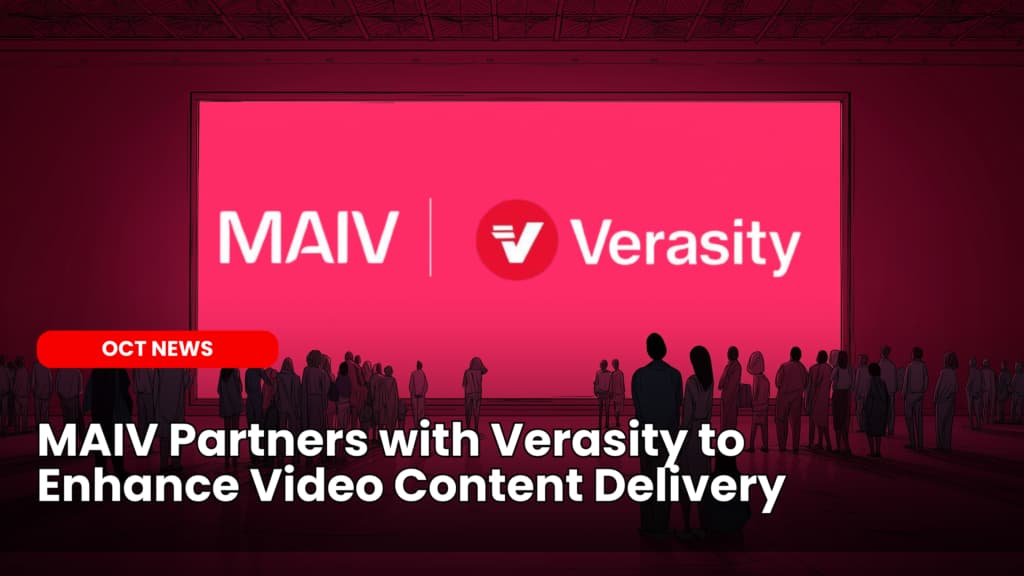 MAIV Partners with Verasity to Enhance Video Content Delivery