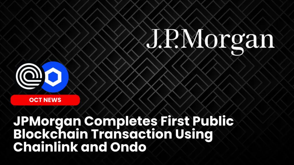 JPMorgan Completes First Public Blockchain Transaction Using Chainlink and Ondo