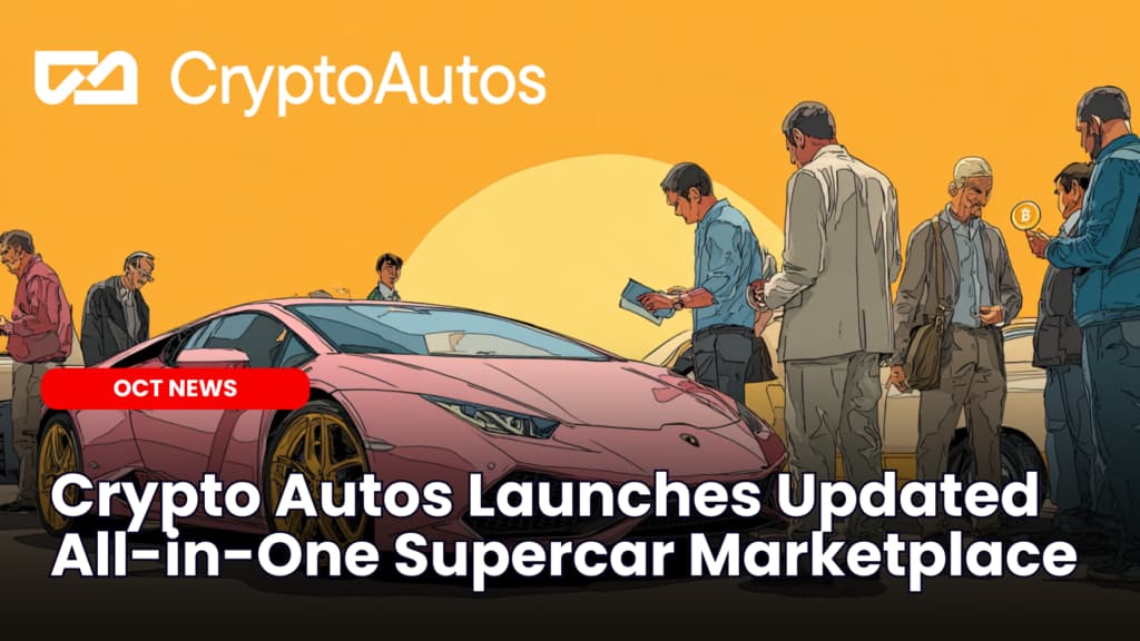 Crypto Autos Launches Updated All-in-One Supercar Marketplace