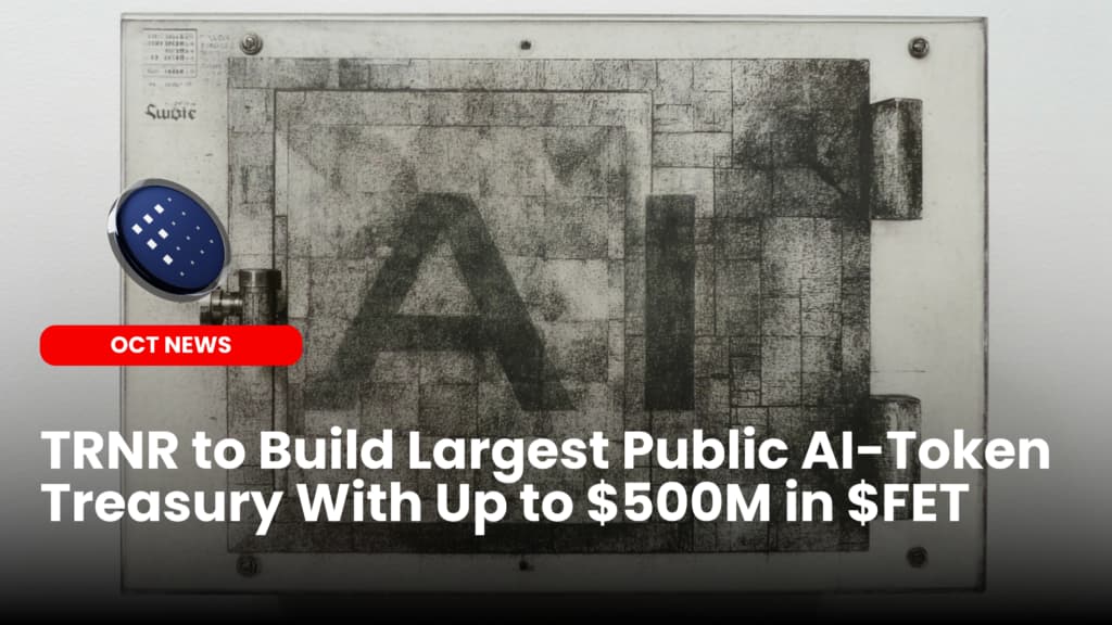 TRNR to Build Largest Public AI-Token Treasury With Up to $500M in $FET