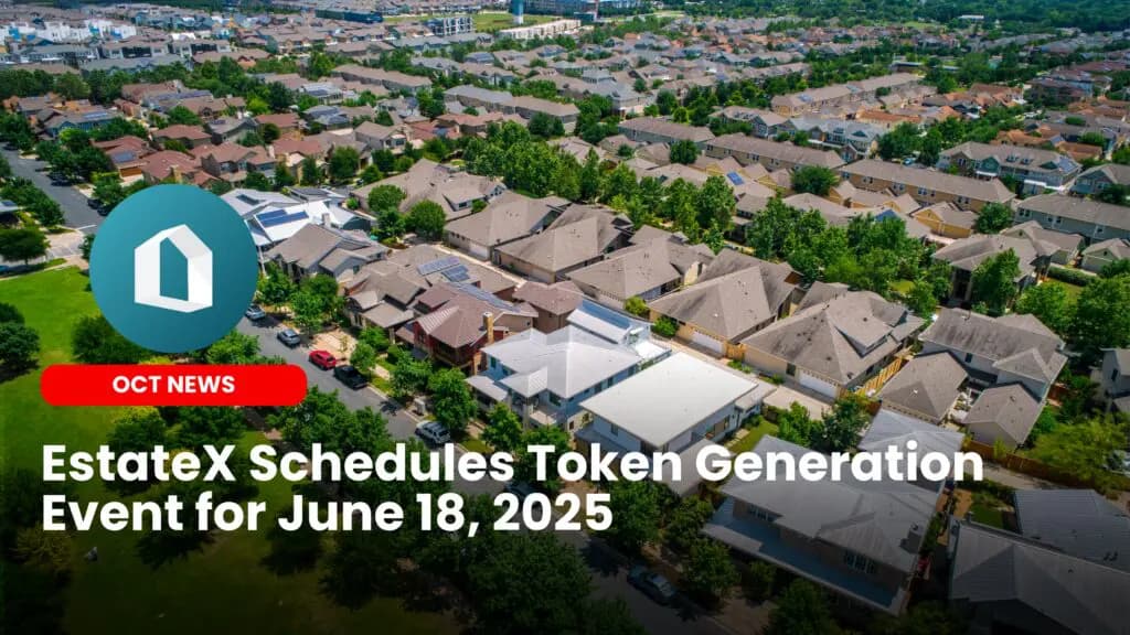 EstateX Schedules Token Generation Event for June 18, 2025