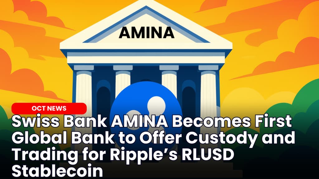 Swiss Bank AMINA Becomes First Global Bank to Offer Custody and Trading for Ripple’s RLUSD Stablecoin